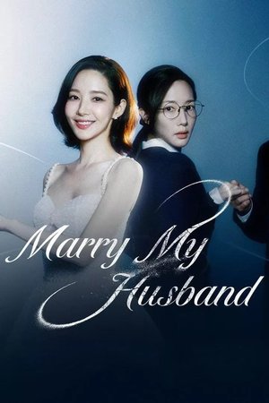 SERIES: Marry My Husband (Season 1)