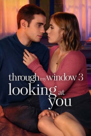 MOVIE: Through My Window: Looking At You (2024)