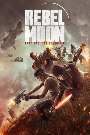 MOVIE: Rebel Moon - Part Two: The Scargiver (2024)