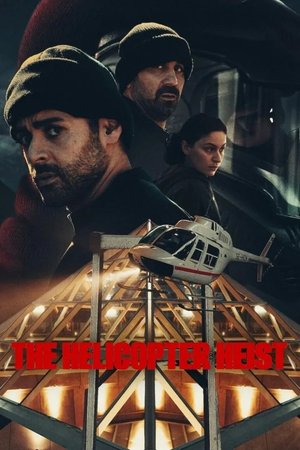 SERIES: The Helicopter Heist (Season 1)