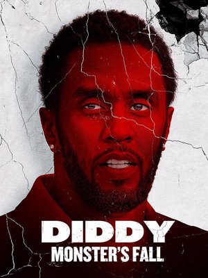 MOVIE: Diddy: Monster’s Fall (2025)