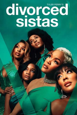 SERIES: Divorced Sistas (Season 1)
