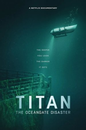 MOVIE: Titan: The OceanGate Submersible Disaster (2025)