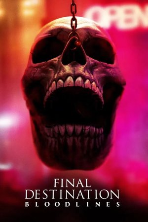 MOVIE: Final Destination 6: Bloodlines (2025)