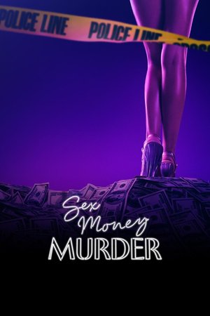 SERIES: Sex, Money, Murder (Season 1)