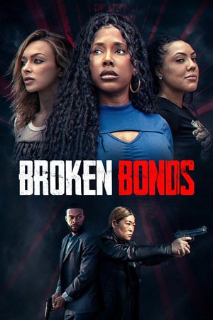 MOVIE: Broken Bonds (2026)