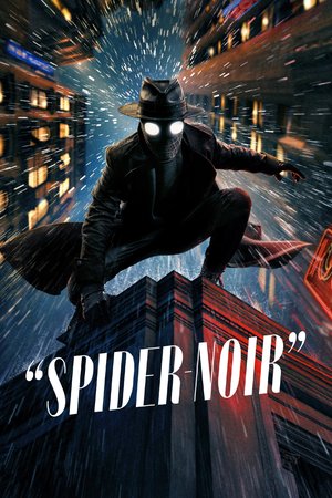 SERIES: Spider-Noir (Season 1)