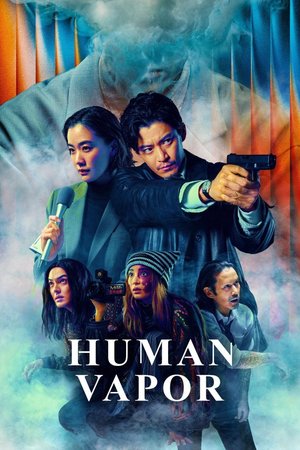 SERIES: Human Vapor (Season 1)
