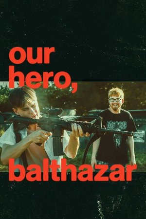 MOVIE: Our Hero, Balthazar (2025)