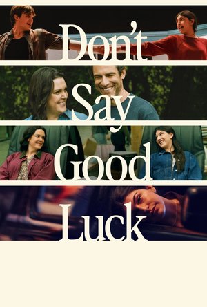 MOVIE: Don’t Say Good Luck (2026)