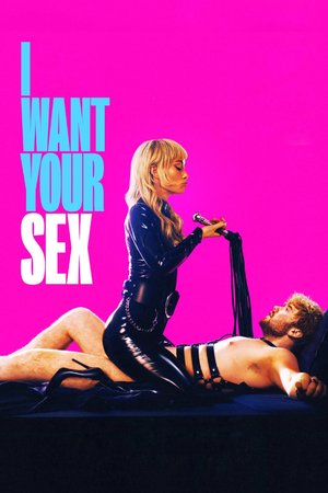 MOVIE: I Want Your Sex (2026)