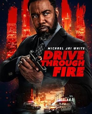 MOVIE: Drive Through Fire (2026)