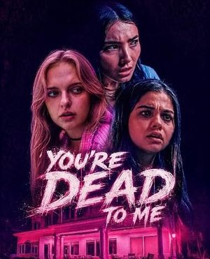 MOVIE: You’re Dead to Me (2025)