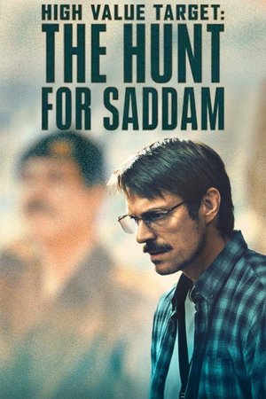 SERIES: High Value Target: The Hunt for Saddam (Season 1)