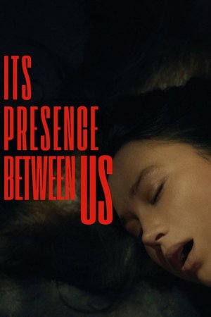MOVIE: Its Presence Between Us (2026)