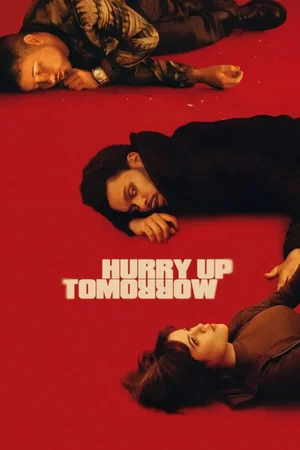 MOVIE: Hurry Up Tomorrow (2025)