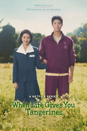 SERIES: When Life Gives You Tangerines (Season 1)