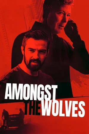 MOVIE: Amongst the Wolves (2025)