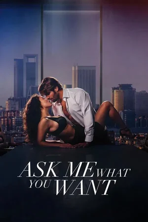 MOVIE: Ask Me What You Want (2024)