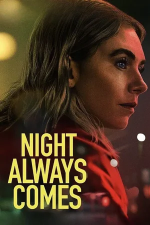 MOVIE: Night Always Comes (2025)