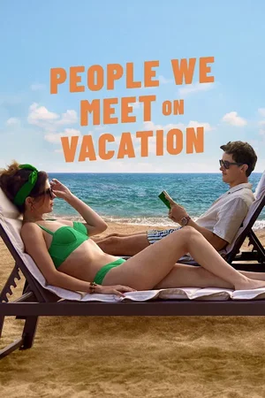 MOVIE: People We Meet on Vacation (2026)