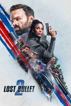 MOVIE: Lost Bullet 2: Back for More (2022)